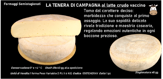 LA TENERA DI CAMPAGNA al latte crudo vaccino