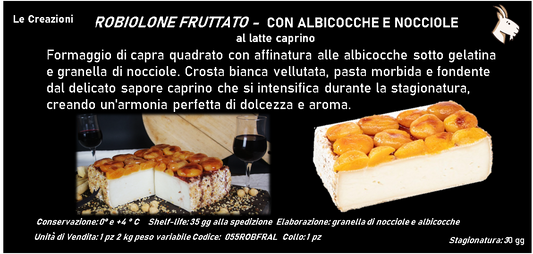 ROBIOLONE FRUTTATO CON ALBICOCCHE E NOCCIOLE al latte caprino 2 kg ca.