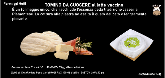 TOMINO DA CUOCERE al latte vaccino 100 g ca.